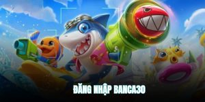Đăng nhập Banca30 nhanh chóng đơn giản chỉ với 4 bước cực dễ