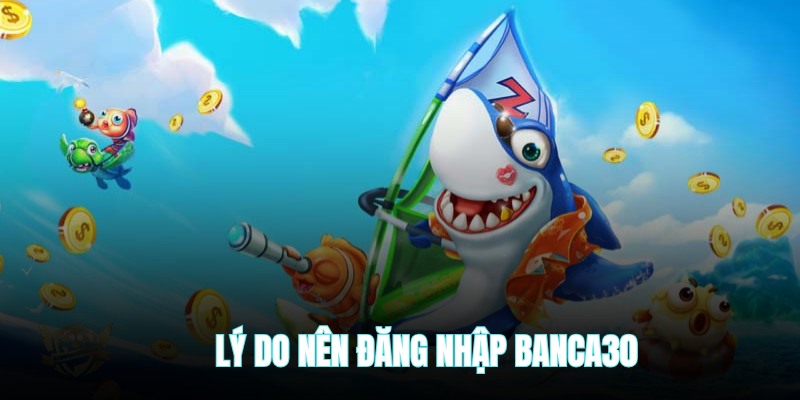 Hàng loạt điểm đặc sắc thu hút hội viên truy cập vào Banca30