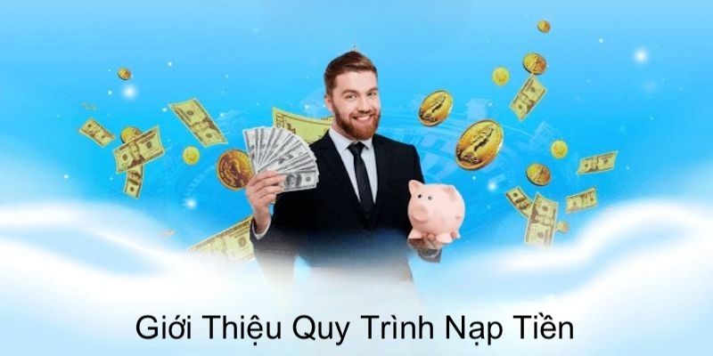 Tìm hiểu quy trình nạp tiền Banca30 cực kỳ tiện lợi